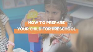 how to prepare your child for preschool