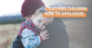 Teaching Children How To Apologize