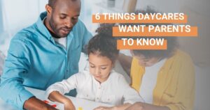 Things daycares want parents to know