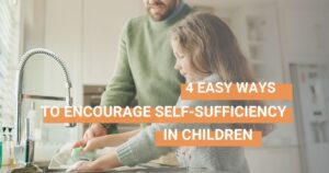 Ways to help kids gain self-sufficiency skills