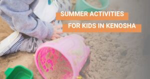 Summer Activities for Kids in Kenosha
