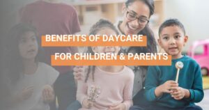 parent and children benefits of daycare