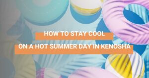 How to stay cool on hot summer day in kenosha social image